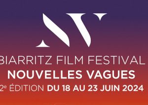 Biarritz Film Festival – NOUVELLES VAGUES-kartela 2024-zinea